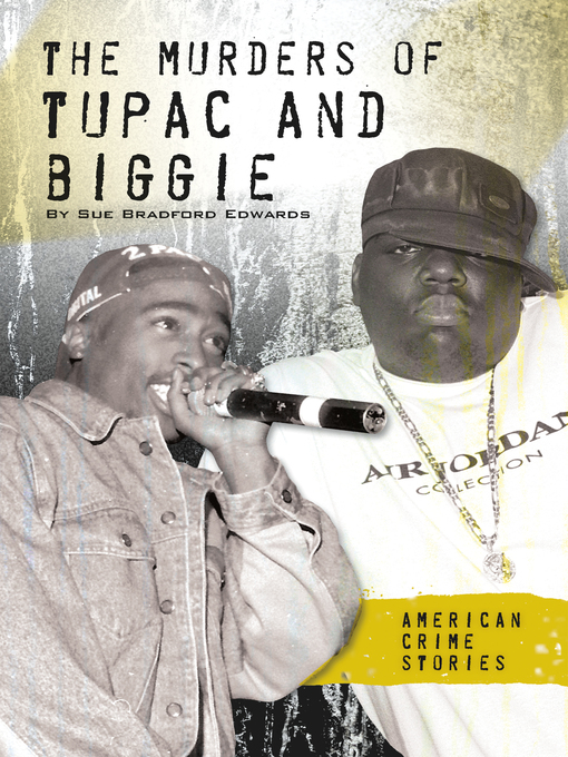 Title details for Murders of Tupac and Biggie by Sue Bradford Edwards - Available